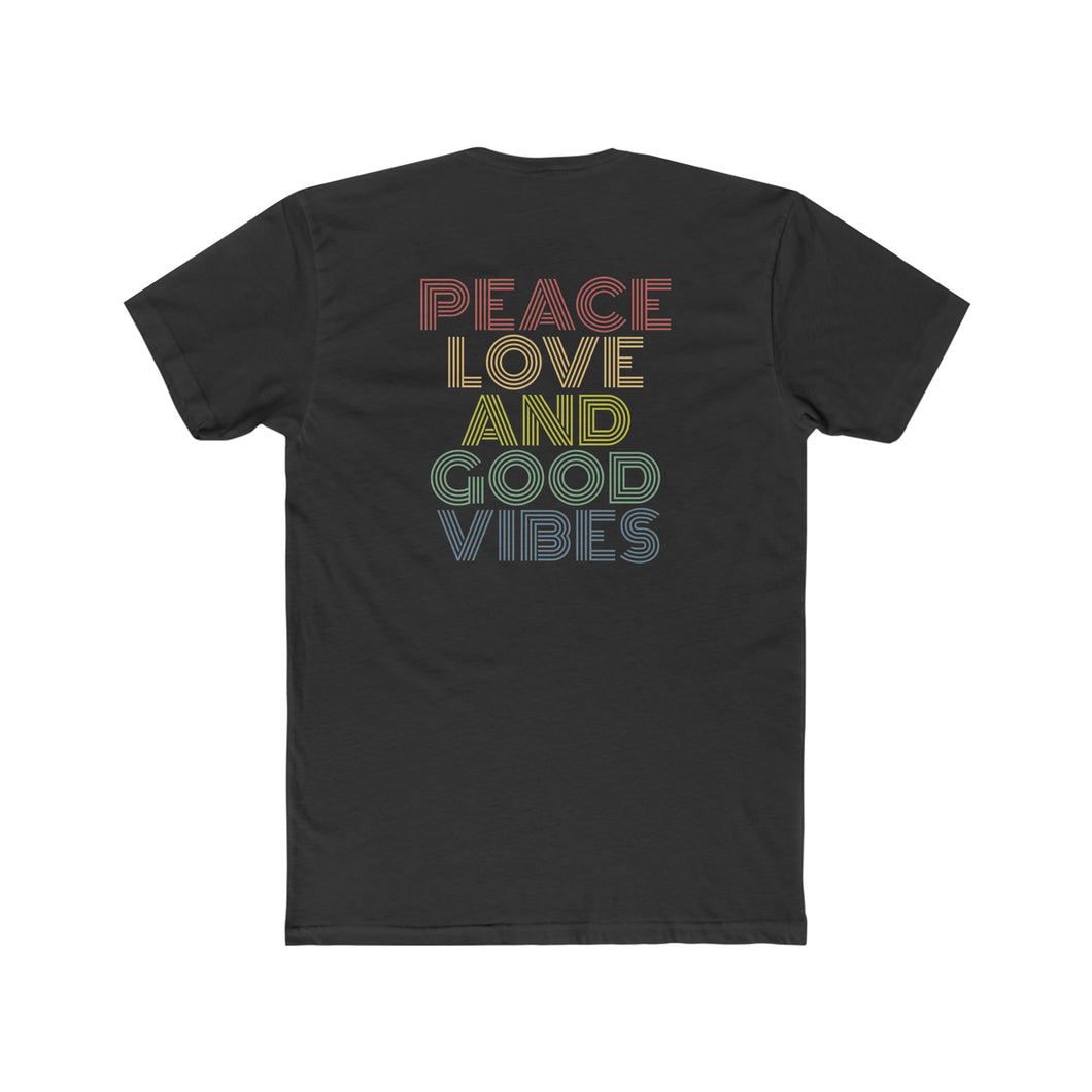 Peace Love AND Good Vibes - Design On Back