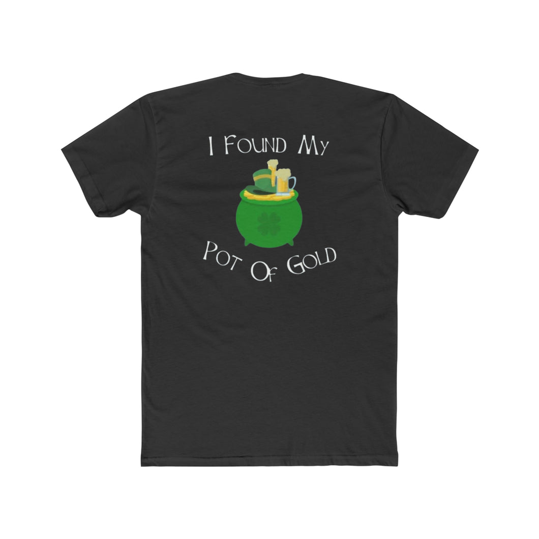 I Found My Pot of Gold - Design On Back