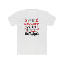 Load image into Gallery viewer, On The Naughty List - Print On Front - Multiple Colors
