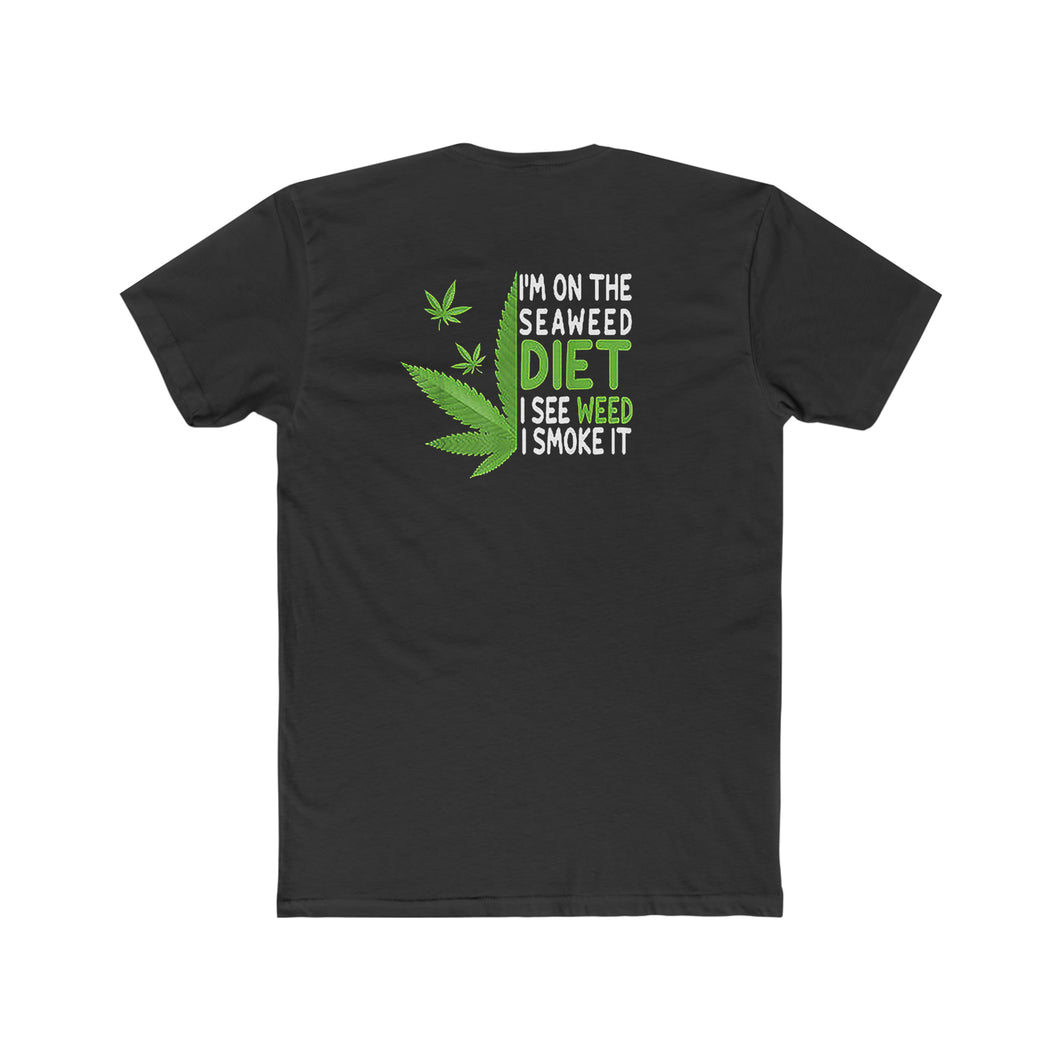 I'm On A SeaWEED Diet - Design On Back