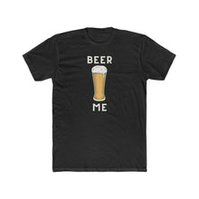 Load image into Gallery viewer, Beer Me - Print On Front
