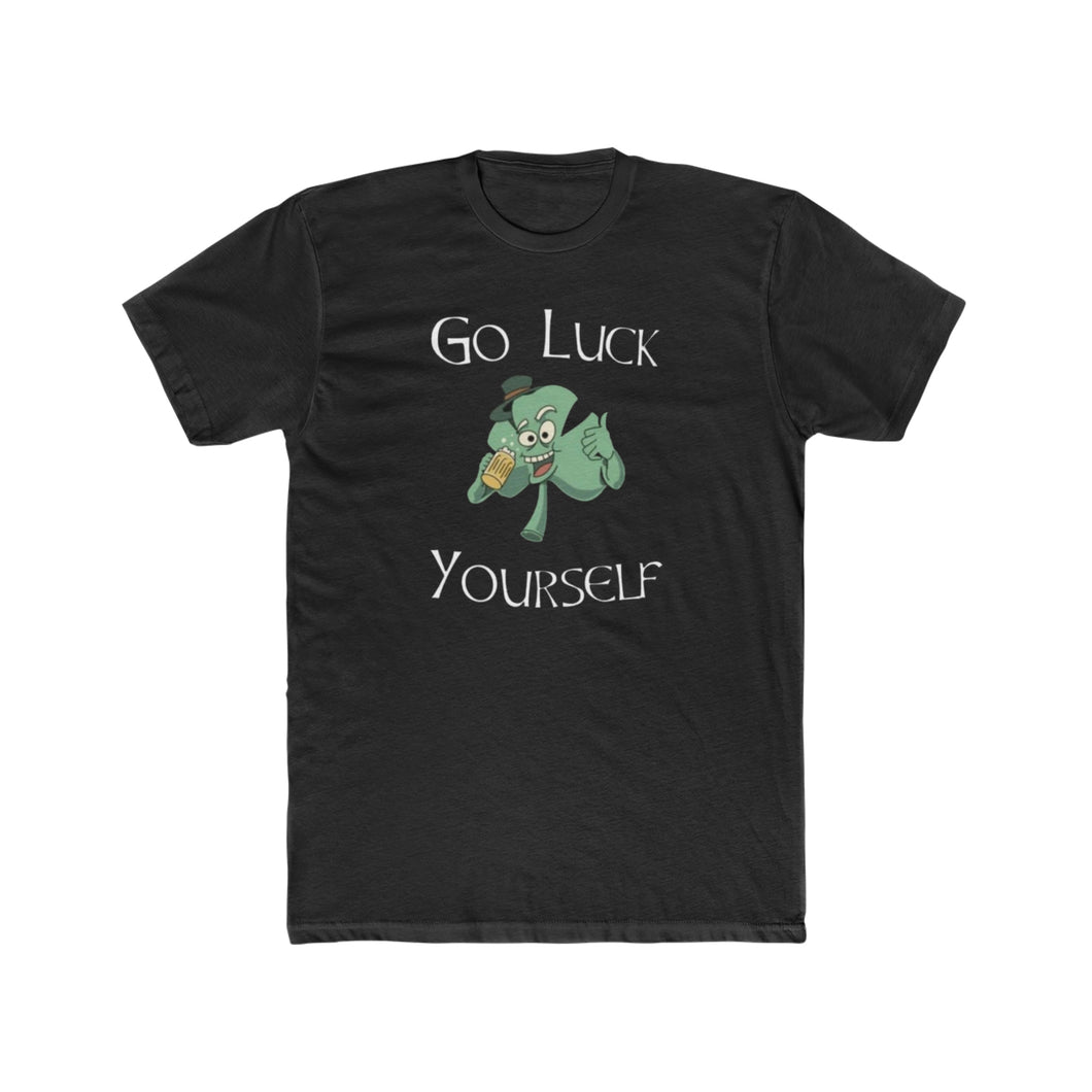 Go Luck Yourself - Print On Front